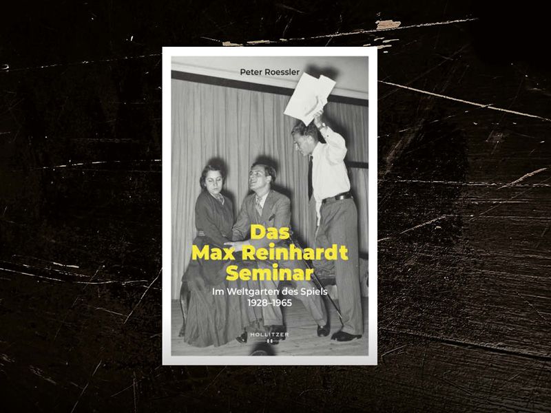 Buchpräsentation: Das Max Reinhardt Seminar